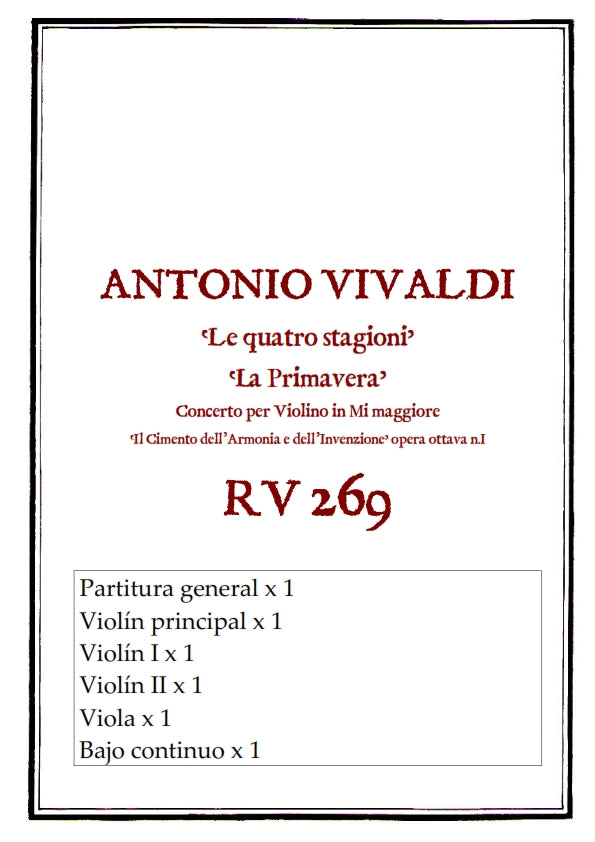 RV 269 "Le quatro stagioni" I. "LA PRIMAVERA" Concerto per violino in Mi maggiore. "Il Cimento dell´Armonia e dell´Invenzione" Opera ottava n.I