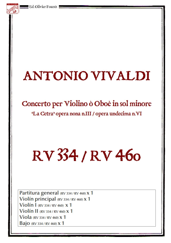 RV 334 / RV 460 Concerto per Violino ò Oboè in sol minore "La Cetra" opera nona n.III (RV 334); Opera undecima n.VI (RV 460)
