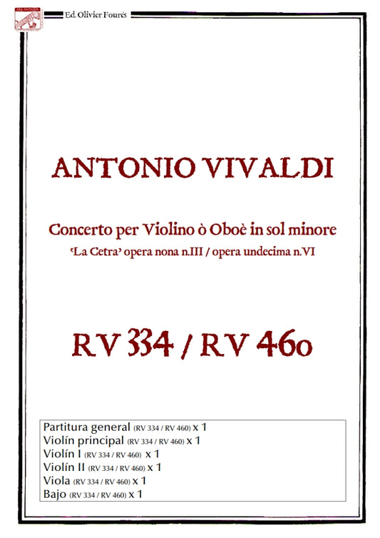 RV 334 / RV 460 Concerto per Violino ò Oboè in sol minore "La Cetra" opera nona n.III (RV 334); Opera undecima n.VI (RV 460)