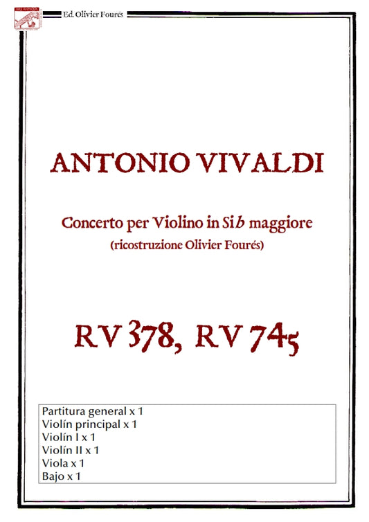 RV 378 - RV 745 Concerto per Violino in Sib maggiore -ricostruzione Olivier Fourés-